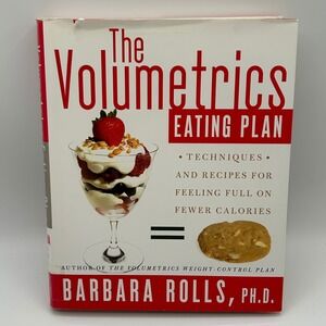 Volumetrics Eating Plan Cookbook Techniques Recipes Feeling Full Fewer Calories